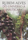 Do universo a jabuticaba - Planeta do brasil