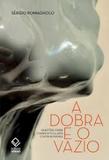 Dobra e o vazio, a. questões sobre o barroco e a arte contenporânea - Unesp