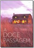 Doce Passagem, A - Suma