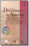 DOCUMENTO DE APARECIDA: TEXTO CONCLUSIVO DA 5a CON - Paulinas