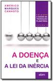 Doenca e a lei da inercia (a) - Bezerra de menezes