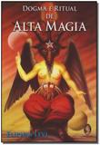 Dogma e Ritual de Alta Magia - Madras editora