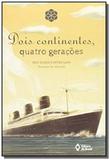 Dois continentes quatro geracoes - ed do brasil - Ed do brasil lv