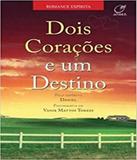Dois Coracoes E Um Destino - Lumen editorial