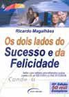 Dois Lados do Sucesso e da Felicidade, Os - Novo secul