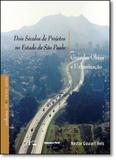 Dois Séculos de Projetos no Estado de São Paulo - 03 Vols. - Imprensa oficial