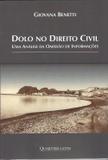 Dolo no Direito Civil - Uma Análise da Omissão de Informações - Quartier latin