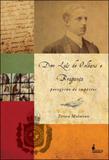 Dom luis de orleans e bragança - peregrino de imperios - Alameda