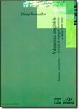 Doméstica Imaginária, A: Literatura, Testemunhos e Invenção da Empregada Doméstica no Brasil (1889-1999) - Universa livros - unb