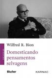 Domesticando pensamentos selvagens - Edgard blucher