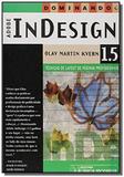 Dominando adobe indesign 1.5 - Ciencia moderna