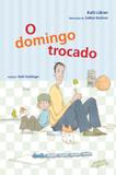 Domingo trocado, o - Escarlate (brinque book)