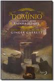 Domínio as Crônicas da Rainha Jezabel, O - Agape editora
