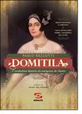 Domitila: A Verdadeira História da Marquesa de Santos - Geracao editorial