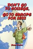 Don't Go to College, Go to Europe for Less - Cosworth publishing