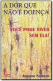 Dor Que Não é Doença, A - Icone