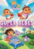 Dora, A Aventureira - Super Bebês - Sony pictures