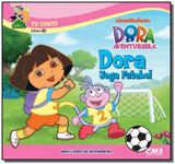 Dora joga futebol - colecao dora meus livros de de - Cms