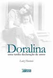 Doralina - Uma Tardia Declaração de Amor - Editora inverso