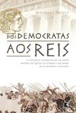 Dos democratas aos reis