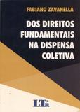 Dos Direitos Fundamentais na Dispensa Coletiva - Ltr