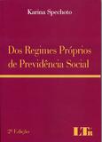 Dos Regimes Próprios de Previdência Social - Ltr