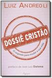 Dossie cristao: o segredo para mudar sua vida - Novo seculo