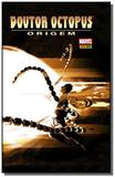 Doutor octopus: origem - Panini