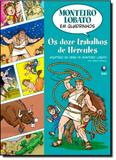 Doze Trabalhos de Hercules, Os - Coleção Monteiro Lobato em Quadrinhos - Globinho - globo