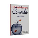 Dr. Inácio Ferreira Convida... Você a Pensar! - Leepp