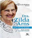 Dra. Zilda Arns - Uma Vida De Doacao - Edicoes loyola