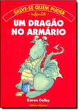 Dragão no Armário, Um - Coleção Salve-se Quem Puder - Scipione (paradidaticos) - grupo somos