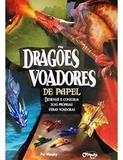 Dragões Voadores de Papel - Catapulta editores