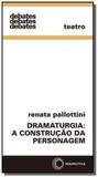 Dramaturgia: a construcao da personagem - Perspectiva