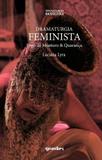 Dramaturgia Feminista - Giostri