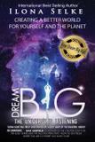Dream Big the Universe is Listening - Living from vision