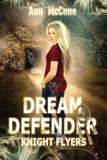 Dream Defender, Knight Flyers Book 2 - Ruby gulch enterprises llc