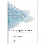 Drenagem linfática - Guia completo de técnica e fisiologia