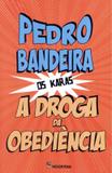 DROGA DA OBEDIENCIA - 5ª ED - Moderna literatura