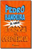 Droga Da Obediencia, a 5Ed/14 - Moderna