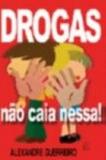 Drogas - nao caia nessa - Editora santuário