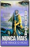 Drogas nunca mais - Farol das tres colinas