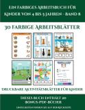 Druckbare Aktivitätsblätter für Kinder (Ein farbiges Arbeitsbuch für Kinder von 4 bis 5 Jahren - Band 8) - Arts and crafts for kids ltd