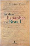 Duas espanhas e o brasil, as - Topbooks