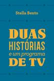 Duas histórias e um programa de tv - Edipucrs