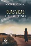 Duas Vidas Um Destino - Chiado books