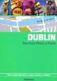 Dublin - seu guia passo a passo - Publifolha - folha sp