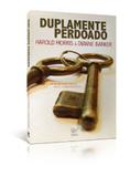 Duplamente Perdoado - Vida