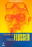 Duvida de flusser, a - Editora globo