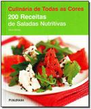 Duzentas Receitas - Saladas Nutritivas - Publifolha editora